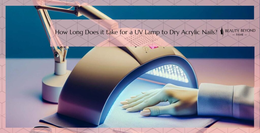 Required Time to Dry acrylic Nails by UV Light