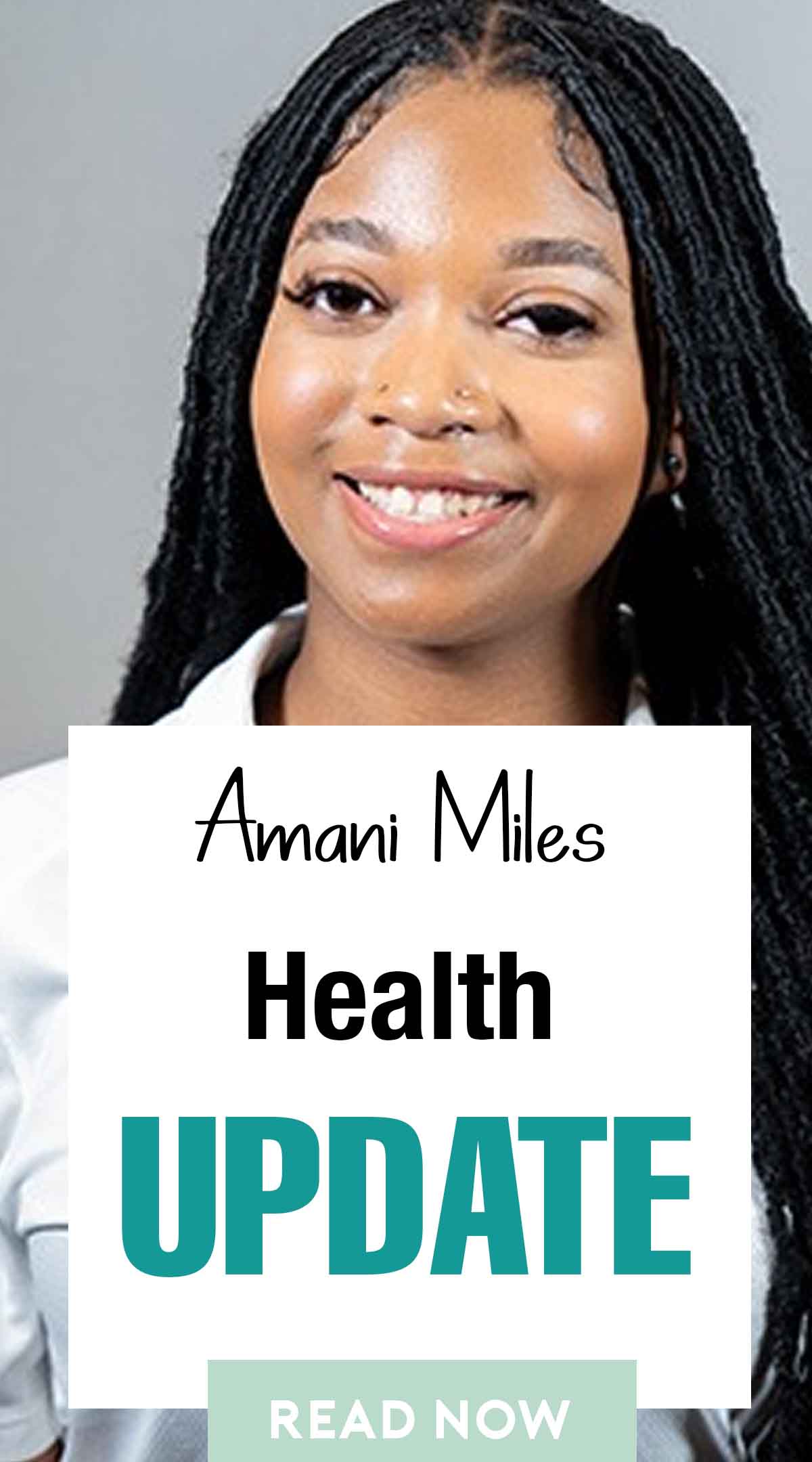 Amani Miles Health Update