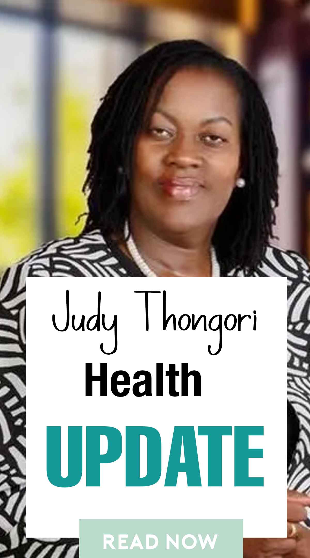 Judy Thongori health update