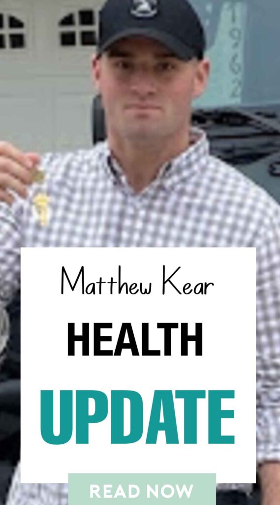 Matthew Kear hEALTH UPDATE