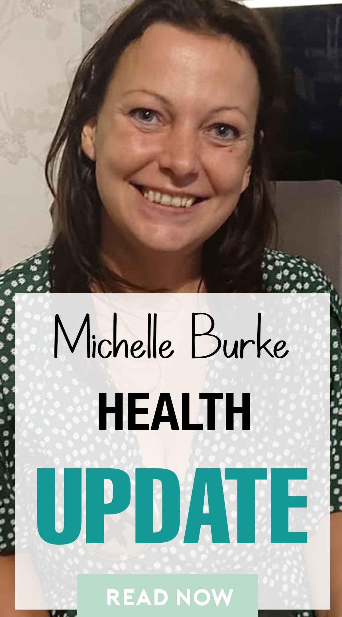 Michelle Burke Health Update