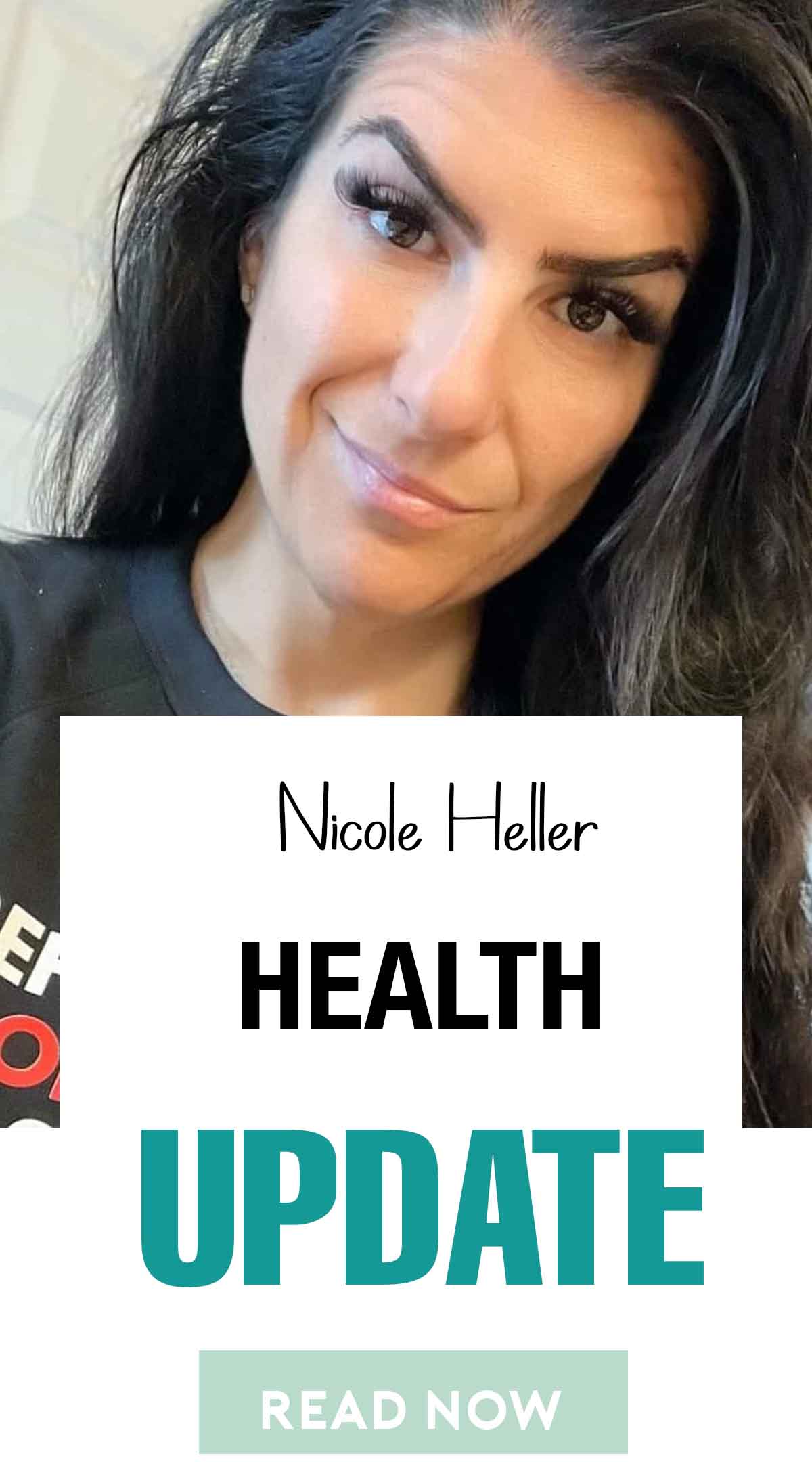 Nicole Heller Health update