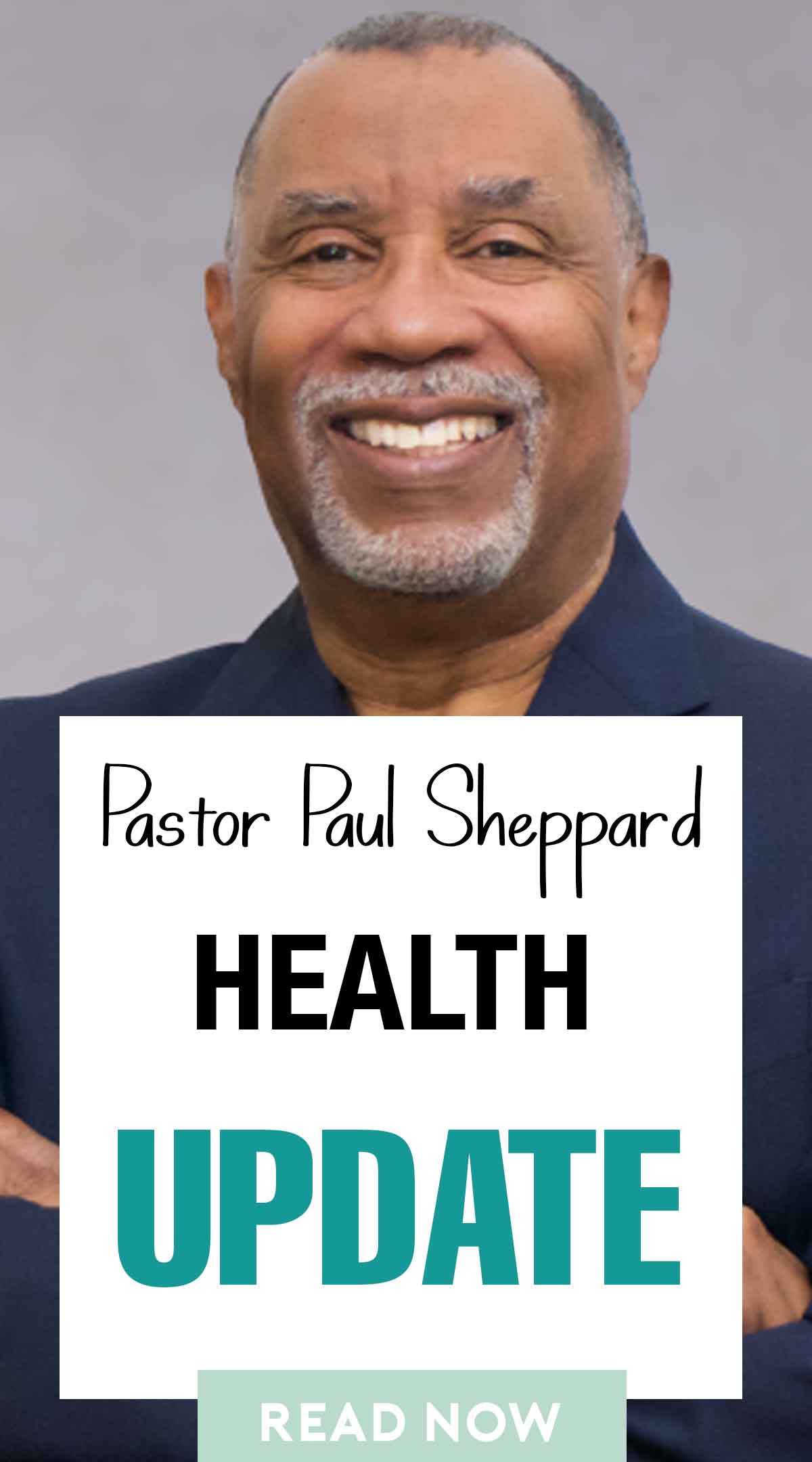 Pastor Paul Sheppard Health update